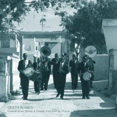 Felix Blume - Death In Haiti: Funeral Brass Bands & Sounds from Port Au Prince [