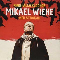 Mikael Wiehe - Ring I Alla Klockor