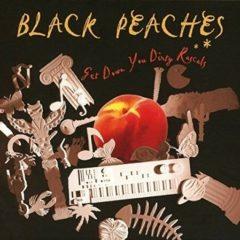 Black Peaches - Get Down You Dirty Rascals  180 Gram