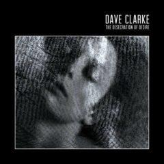 Dave Clarke - Desecration Of Desire