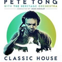 Pete Tong / Heritage Orchestra - Classic House