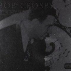 Bob Crosby - At The Jazz Band Ball