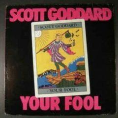 Scott Goddard - Your Fool