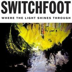 Switchfoot - Where The Light Shines Through