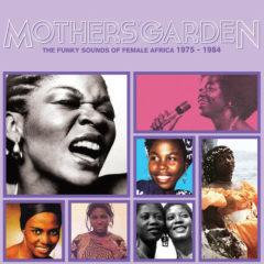 Mothers' Garden (Fun - Mothers' Garden (The Funky Sounds Of Female Africa 1975 -