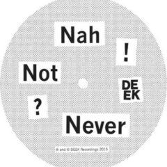 Don't Ask - Nah Not Never