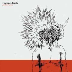 Routine Death - Parallel Universes  Colored Vinyl, 180 Gram