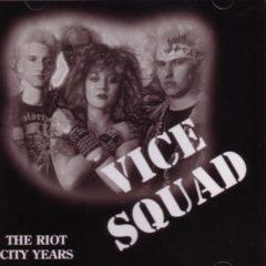 Vice Squad - The Riot City Years