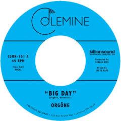 Orgone - Big Day / Hound Dogs (7 inch Vinyl)