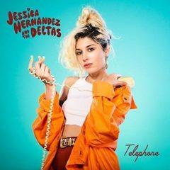 Jessica Hernandez & Deltas - Telephone / Telefono  Deluxe Edition