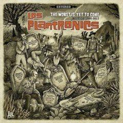 Los Plantronics - The Worst Is Yet To Come (Best Of 1995-2017)