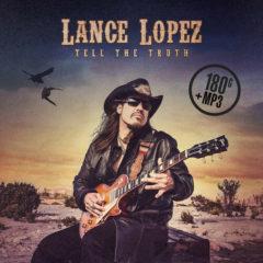 Lance Lopez - Tell The Truth  180 Gram, Mp3 Download