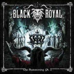Black Royal - Summoning Pt. 2