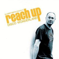 DJ Andy Smith Presents Reach Up: Disco Wonderland / Various  UK