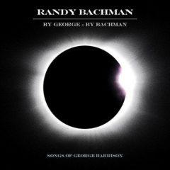 Randy Bachman - By George By Bachman