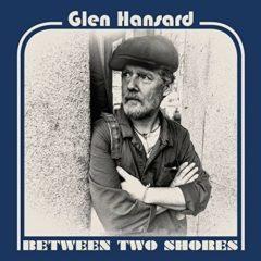 Glen Hansard - Between Two Shores  Digital Download