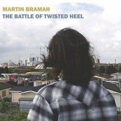 Martin Bramah - Battle Of Twisted Heel  180 Gram