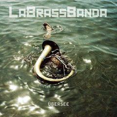 LaBrassBanda - Ubersee  180 Gram