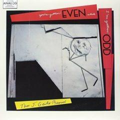 J Band Geils - You're Getting' Even While I'm Getting' Odd