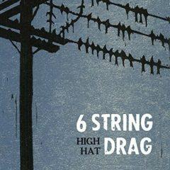 6 String Drag - High Hat (reissue)  Reissue