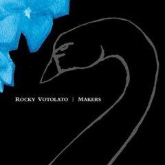 Rocky Votolato - Makers  Anniversary Edition