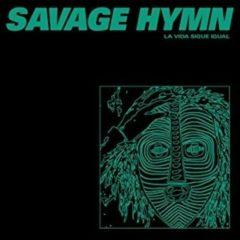 Savage Hymn - La Vida Sigue Igual