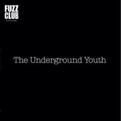 Underground Youth - Fuzz Club Sessions