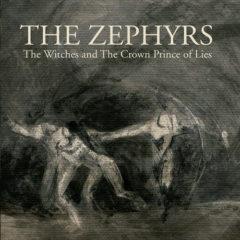 The Zephyrs - The Witches And The Crown Prince Of Lies (7 inch Vinyl)