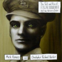 Harvey,Mick / Barker - Fall and Rise of Edgar Bourchier & Horrors of War [New Vi