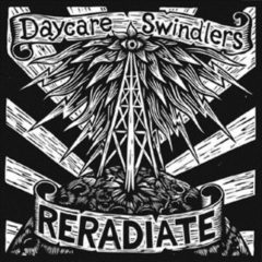 The Daycare Swindlers - Reradiate
