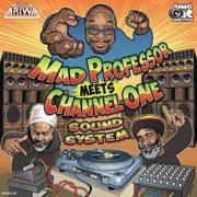Mad Professor & Chan - Mad Professor Meets Channel One Sound System
