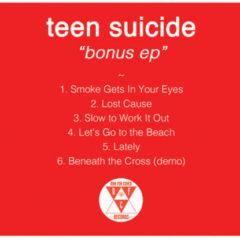 Teen Suicide - Bonus EP  Colored Vinyl, Extended Play, Digital Downlo