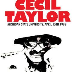 Cecil Taylor - Michigan State University, April 15th 1976