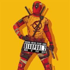 Tyler Bates - Deadpool 2 (Original Soundtrack)