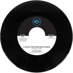 B & the Family - A Good Time (Buscrates Remix) / Just Want to Love [New 7 Vinyl