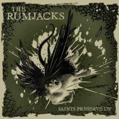 The Rumjacks - Saints Preserve Us