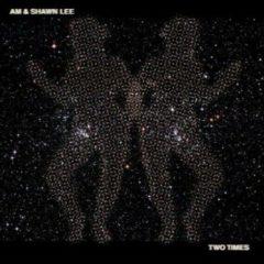 AM & Shawn Lee ‎– Two Times