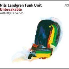 Nils Landgren Funk Unit - Unbreakable