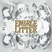 The Litter - Emerge  180 Gram, Deluxe Ed