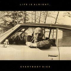 Kal Marks - Life Is Alright: Everybody Dies