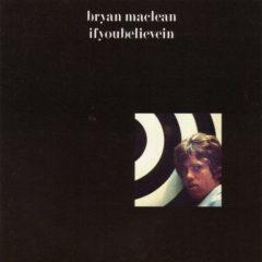 Bryan Maclean - Ifyoubelievein  White