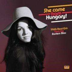 Various Artists - She Came From Hungary: 1960s Beat Girls From The Eastern Bloc