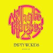 Whyte Horses - Empty Words