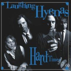 Laughing Hyenas - Hard Times + Crawl / Covers  Bonus Tracks