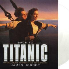 James Horner - Back To Titanic (Original Soundtrack)  Clear Vinyl, Ga