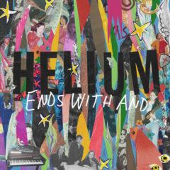 Helium - Ends With And  Colored Vinyl