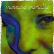 Vanessa Paradis - Bliss