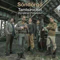 Sondorgo - Tamburocket Hungarian Fireworks