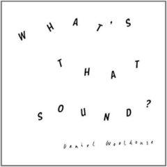 Daniel Woolhouse - What'S That Sound  180 Gram