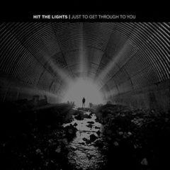 Hit the Lights - Just to Get Through to You